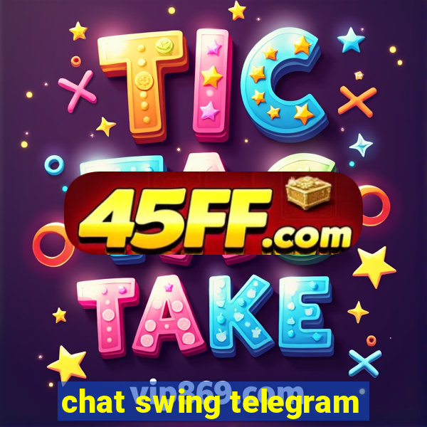 chat swing telegram